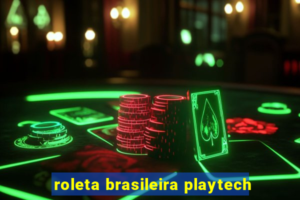 roleta brasileira playtech